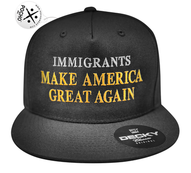 IMMIGRANTS Make America Hat