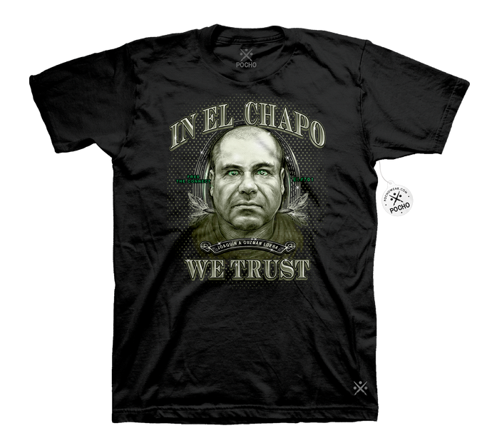 In El Chapo We Trust Tee